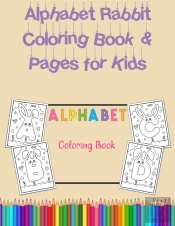 Alphabet Rabbit Coloring Book & Pages For Kids