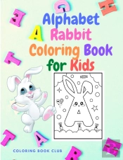 Alphabet Rabbit Coloring Book For Toddlers