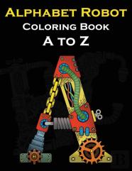 Alphabet Robot Coloring Book A To Z