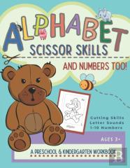 Alphabet Scissor Skills & Numbers Too!