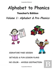 Alphabet To Phonics, Teacher'S Edition,
