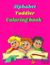 Alphabet Toddler Coloring Book