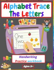Alphabet Trace The Letters Handwriting Practice Workbook