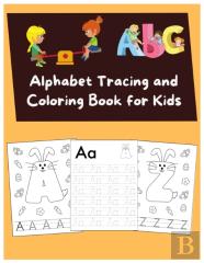 Alphabet Tracing And Coloring Book For Kids