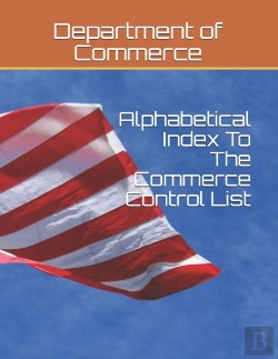 Bertrand.pt - Alphabetical Index To The Commerce Control List