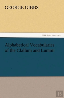 Bertrand.pt - Alphabetical Vocabularies Of The Clallum And Lummi