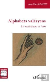 Alphabets Valeryens ; Les Modulations De L'Être
