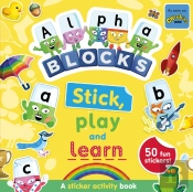 Alphablocks Stick, Play And Learn: A Sticker Activity Book