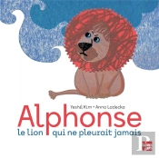 Alphonse, Le Lion Qui Ne Pleurait Jamais