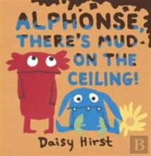 Alphonse, There'S Mud On The Ceiling!