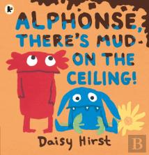 Alphonse, There'S Mud On The Ceiling!