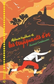 Alphonse Vaublanc Et Les Trafiquants D'Or