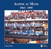 Alpine Au Mans 1963 - 1995 (Reedition)