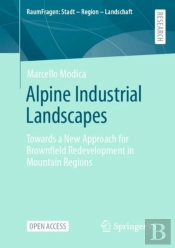 Alpine Industrial Landscapes