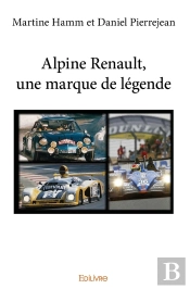 Alpine Renault, Une Marque De Légende