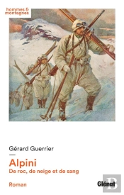 Alpini ; De Roc, De Neige Et De Sang