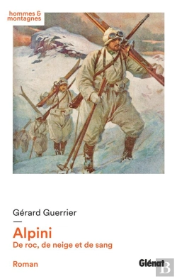 Bertrand.pt - Alpini ; De Roc, De Neige Et De Sang