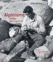 Alpinisme Saga Des Inventions Et Techniques