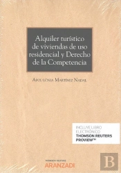 Alquiler Turístico De Viviendas De Uso Residencial Y Derecho De La Competencia (Papel + E-Book)