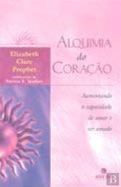Bertrand.pt - Alquimia do Coração: Aumentando a Capacidade de Amar e Ser Amado