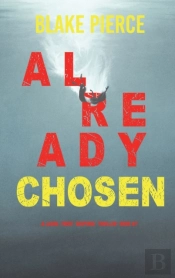 Already Chosen (A Laura Frost Fbi Suspense Thriller-Book 7)