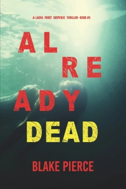 Bertrand.pt - Already Dead (A Laura Frost Fbi Suspense Thriller-Book 5)