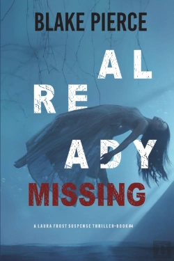 Bertrand.pt - Already Missing (A Laura Frost Fbi Suspense Thriller-Book 4)