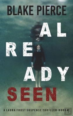 Bertrand.pt - Already Seen (A Laura Frost Fbi Suspense Thriller-Book 2)