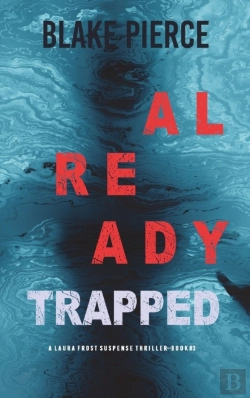 Bertrand.pt - Already Trapped  A Laura Frost Fbi Suspe
