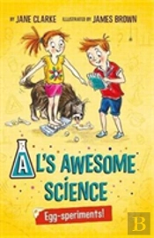 Al'S Awesome Science: Egg-Speriments!