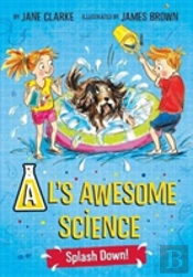 Al'S Awesome Science: Splash Down