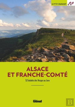 Bertrand.pt - Alsace Et Franche-Comté ; 52 Balades Des Vosges Au Jura