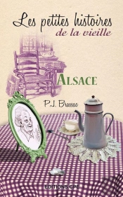 Alsace Les Petites Histoires De La Vieille