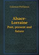 Alsace-Lorraine Past, Present And Future
