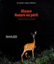 Alsace, Nature En Péril