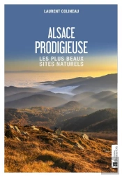 Alsace Prodigieuse : Les Plus Beaux Sites Naturels