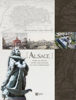 Bertrand.pt - Alsace ; Terre Du Milieu Entre Coq Français Et Aiglais