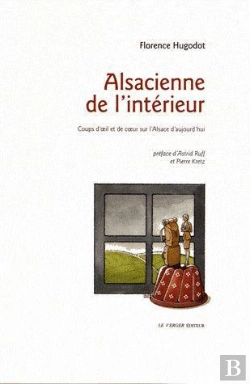 Bertrand.pt - Alsacienne De L'Intérieur ; Coups D'Oeil Et De Coeur Sur L'Alsace D'Aujourd'Hui