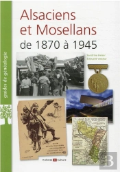 Alsaciens Et Mosellans De 1870 À 1945
