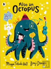 Also An Octopus