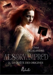 Alsorvampred Tome 2 ; La Quête Des Origines