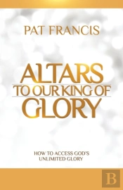 Altars To Our King Of Glory