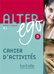 Alter Ego 3 ; Cahier D'Activités