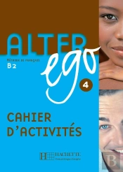 Alter Ego 4 : Méthode De Français ;Cahier D'Activites
