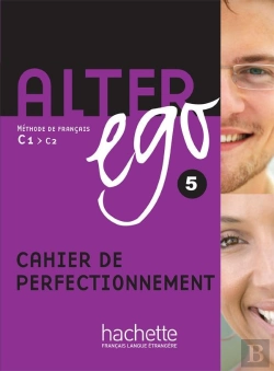 Bertrand.pt - Alter Ego 5 : Cahier De Perfectionnement ; C1, C2
