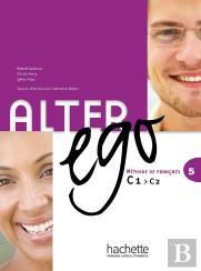 Alter Ego 5 : Français-Langues Étrangères ; Livre De L'Élève
