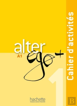 Bertrand.pt - Alter Ego + : Fle ; A1 ; Cahier D'Activités + Cd Audio