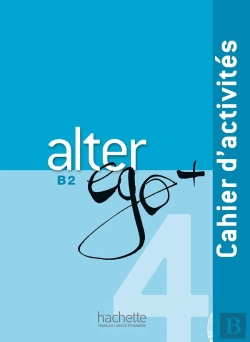 Bertrand.pt - Alter Ego + : Fle ; B2 ; Cahier D'Activités