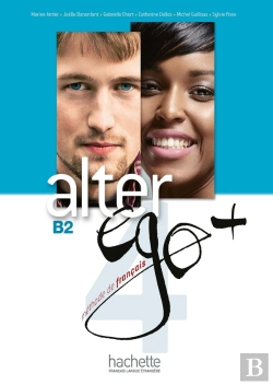 Bertrand.pt - Alter Ego + : Fle ; B2 ; Livre De L'Élève