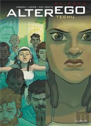 Alter Ego ; Saison 2 Tome 1 ; Teehu